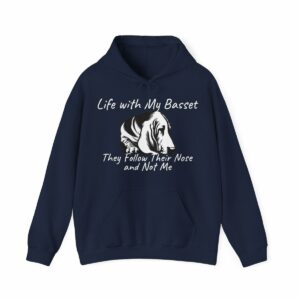 Life with My Basset Hooded Sweatshirt